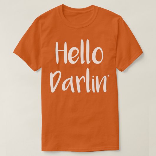 Southern Hello Darlin Southern Sayings Tシャツ (デザイン正面)