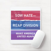 Sow Hate-Reap Division; Make America UNITED Again  マウスパッド (マウス)