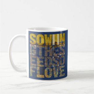 Sowing the Seeds of Love コーヒーマグカップ