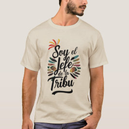 Soy el Jefe de la Tribu Tシャツ