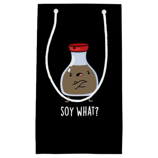 Soy What おもしろい Soy Sauce Pun Dark BG スモールペーパーバッグ (正面)