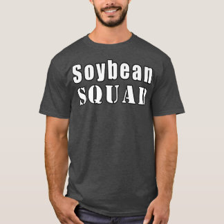 Soybean Squad Farmer Funny Soybeans   Tシャツ