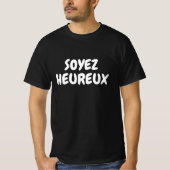 Soyez heureux,幸せになってフランスのくれ tシャツ (正面)
