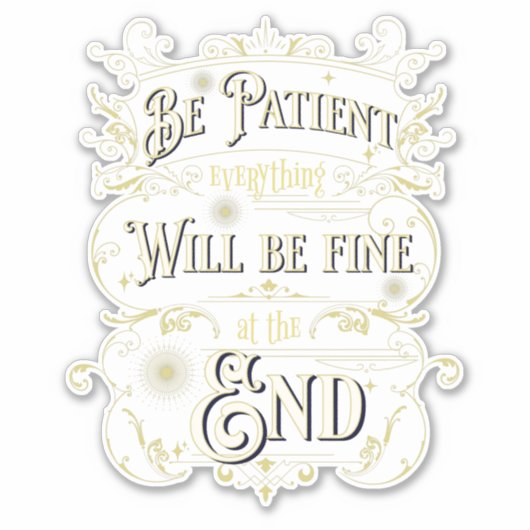 Soyez Patient Citation Inspiration Message Phrase シール (正面)