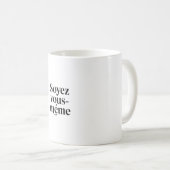 Soyez vous-même. コーヒーマグカップ (正面右)
