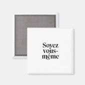 Soyez vous-même. マグネット (正面/裏面)