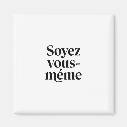 Soyez vous-même. マグネット (正面)