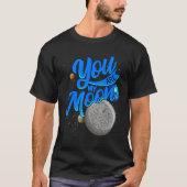 Space Valentines Day You Are My Moon Tシャツ (正面)