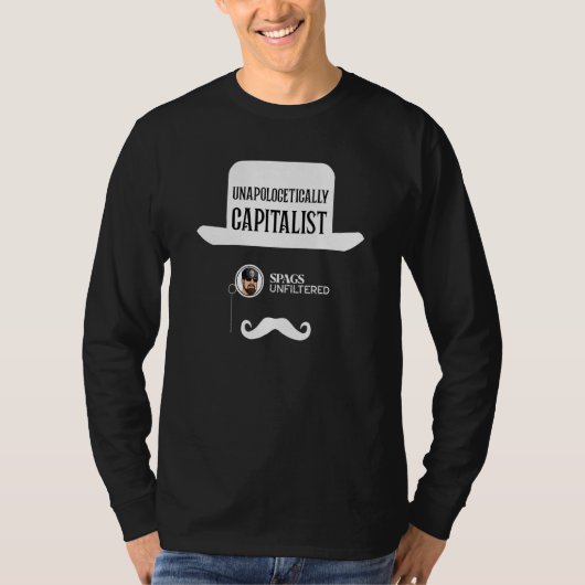 Spags Unfiltered Unapologetically Capitalist Tシャツ (正面)