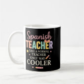 Spanieacher Like A Normal Teacher Only Way Cooler  コーヒーマグカップ (左)