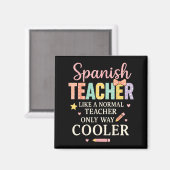 Spanieacher Like A Normal Teacher Only Way Cooler マグネット (正面/裏面)