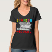 Spanish Squad Language Classes Friends Classmates Tシャツ (正面)