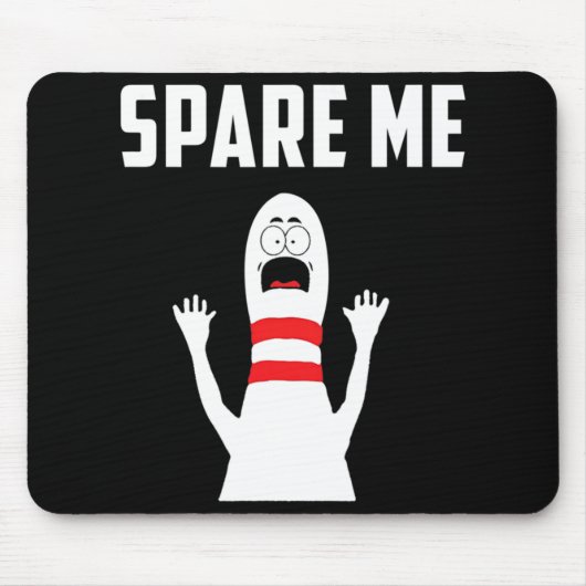 Spare Me Bowler  Fun Bowling Lover Gift  マウスパッド (正面)