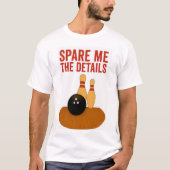 Spare me the Details Tシャツ (正面)