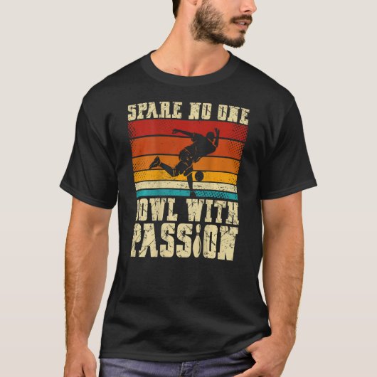 Spare No One Bowl With Passion Backprint Bowling Tシャツ (正面)