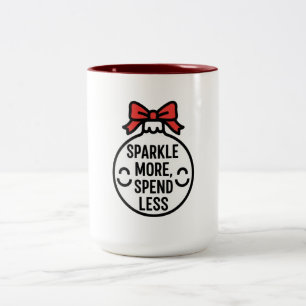 Sparkle More, Spend Less クリスマス オーナメント ツートーンマグカップ