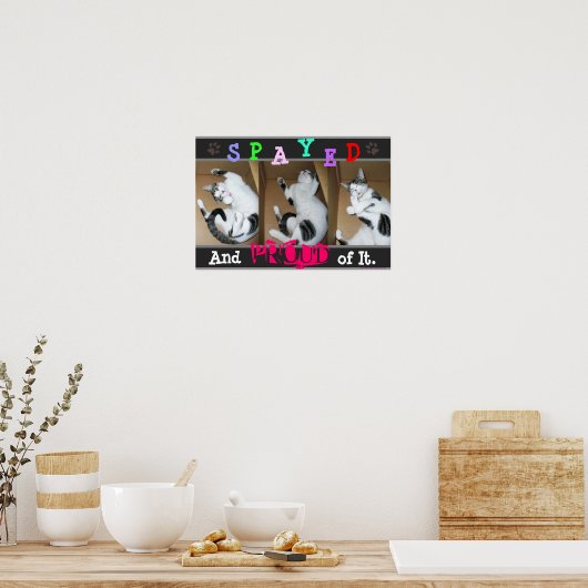 Spayed誇りを持った and of It ポスター (キッチン)