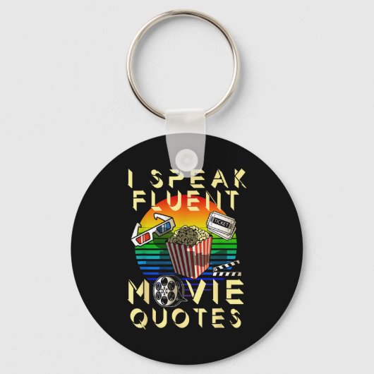 Speak Fluent Movie Quotes Movie Lover Movie Fan  キーホルダー (正面)