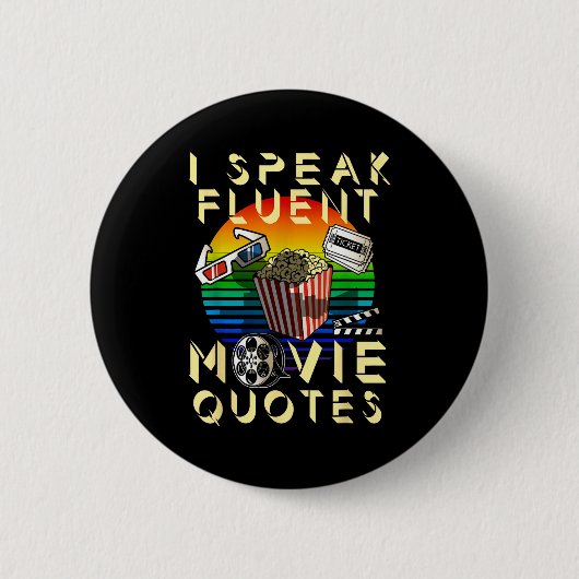 Speak Fluent Movie Quotes Movie Lover Movie Fan 缶バッジ (正面)