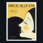 Speak to Me of Love Vintage Songbook Cover ポスター<br><div class="desc">Vintage theater, circus and movie posters, song sheet covers, magazine and book covers on a variety of apparel and gift items. Great gift idea for theater and movie lovers and collectors! Check out our other products with this design. Tote bags, tees and mugs are available in many styles and colors...</div>