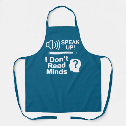 Speak Up – I Don’t Read Minds 面白いコミュニケーションTシャツ エプロン (正面)