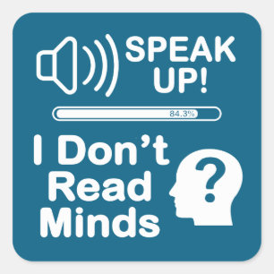 Speak Up – I Don’t Read Minds 面白いコミュニケーションTシャツ スクエアシール