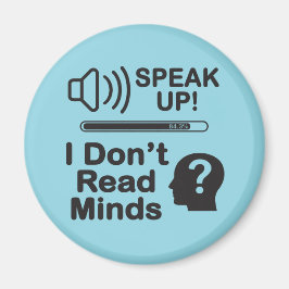 Speak Up – I Don’t Read Minds 面白いコミュニケーションTシャツ マグネット