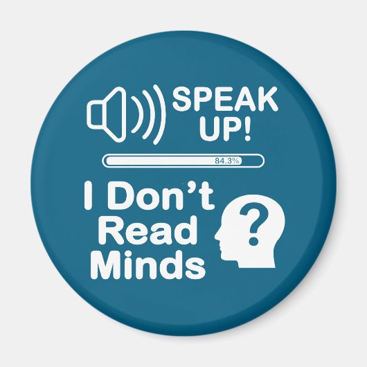 Speak Up – I Don’t Read Minds 面白いコミュニケーションTシャツ マグネット (正面)