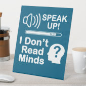 Speak Up – I Don’t Read Minds 面白いコミュニケーションTシャツ 台座サイン (インサイチュ)