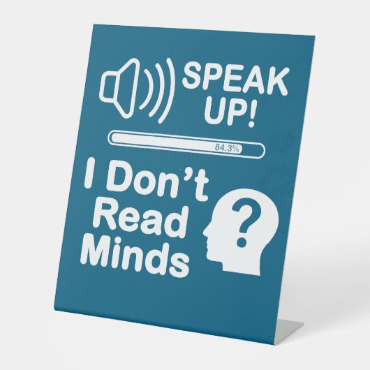 Speak Up – I Don’t Read Minds 面白いコミュニケーションTシャツ 台座サイン (正面)