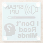 Speak Up – I Don’t Read Minds Funny Communication ガラスコースター (裏面)