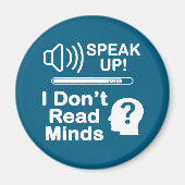 Speak Up – I Don’t Read Minds Funny Communication マグネット (正面)