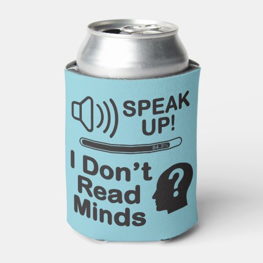 Speak Up – I Don’t Read Minds Funny Communication  缶クーラー (缶正面)