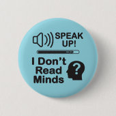 Speak Up – I Don’t Read Minds Funny Communication  缶バッジ (正面)