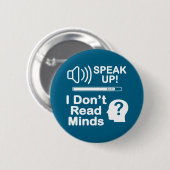 Speak Up – I Don’t Read Minds Funny Communication  缶バッジ (正面&裏面)