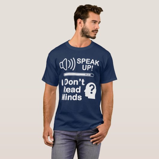 Speak Up – I Don’t Read Minds Funny Communication  Tシャツ (正面フル)