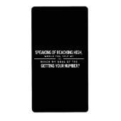 Speaking Of Reaching High - Funny Flirty  ラベル (正面)