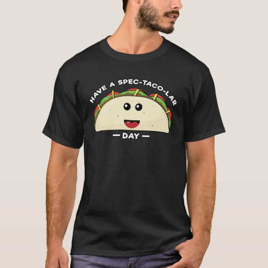 Spec-Taco-Larデーを過ごす – おもしろい Taco Pun Tシャツ (正面)