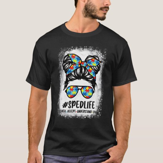 Special Education Life Sped Teacher Teach Accept U Tシャツ (正面)