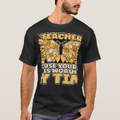 Special Education Teacher Because Your Life Is Wor Tシャツ (正面)