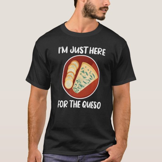 Special Mexican Foodies  I'm Just Here for The Que Tシャツ (正面)