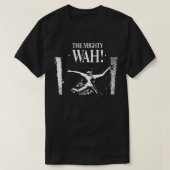 Special Present The Mighty Wah Shirt Tシャツ (デザイン正面)
