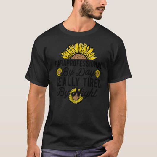SPED担任の補助員は昼間は本当に疲れている Tシャツ (正面)