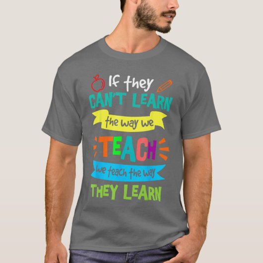 SPED 特別支援教育 私たちは彼らが学ぶやり方で教える Tシャツ (正面)