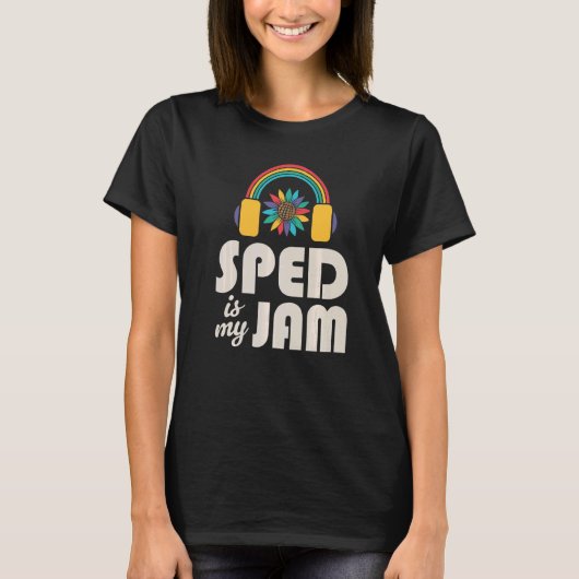 SPED Is My Jam Special Education Teacher Speducato Tシャツ (正面)