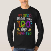 Sped Teacher 100 Days Brighter 100Th Day Of School Tシャツ (正面)