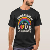 SPED Teacher Inclusion Is My Love Language Special Tシャツ (正面)