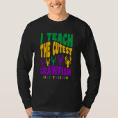 Sped Teacher Mardi Gras I Teach the Cutest Crawfis Tシャツ (正面)