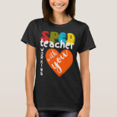 SPED teacher working with you special education Tシャツ (正面)