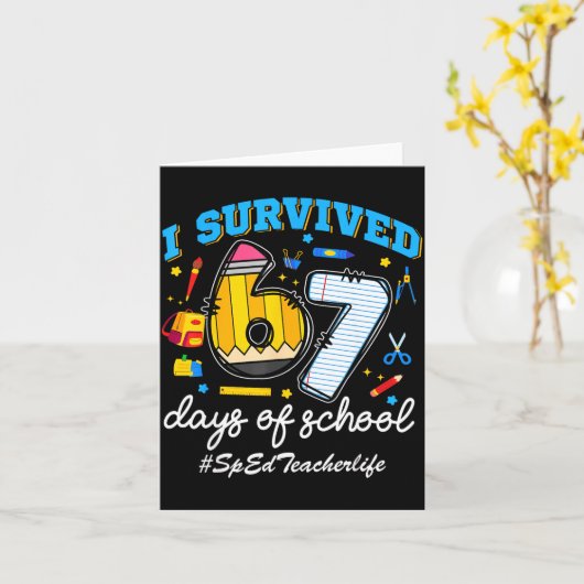 Sped Teacherlife I Survived 67 Days Of School Funn カード (黄色い花)